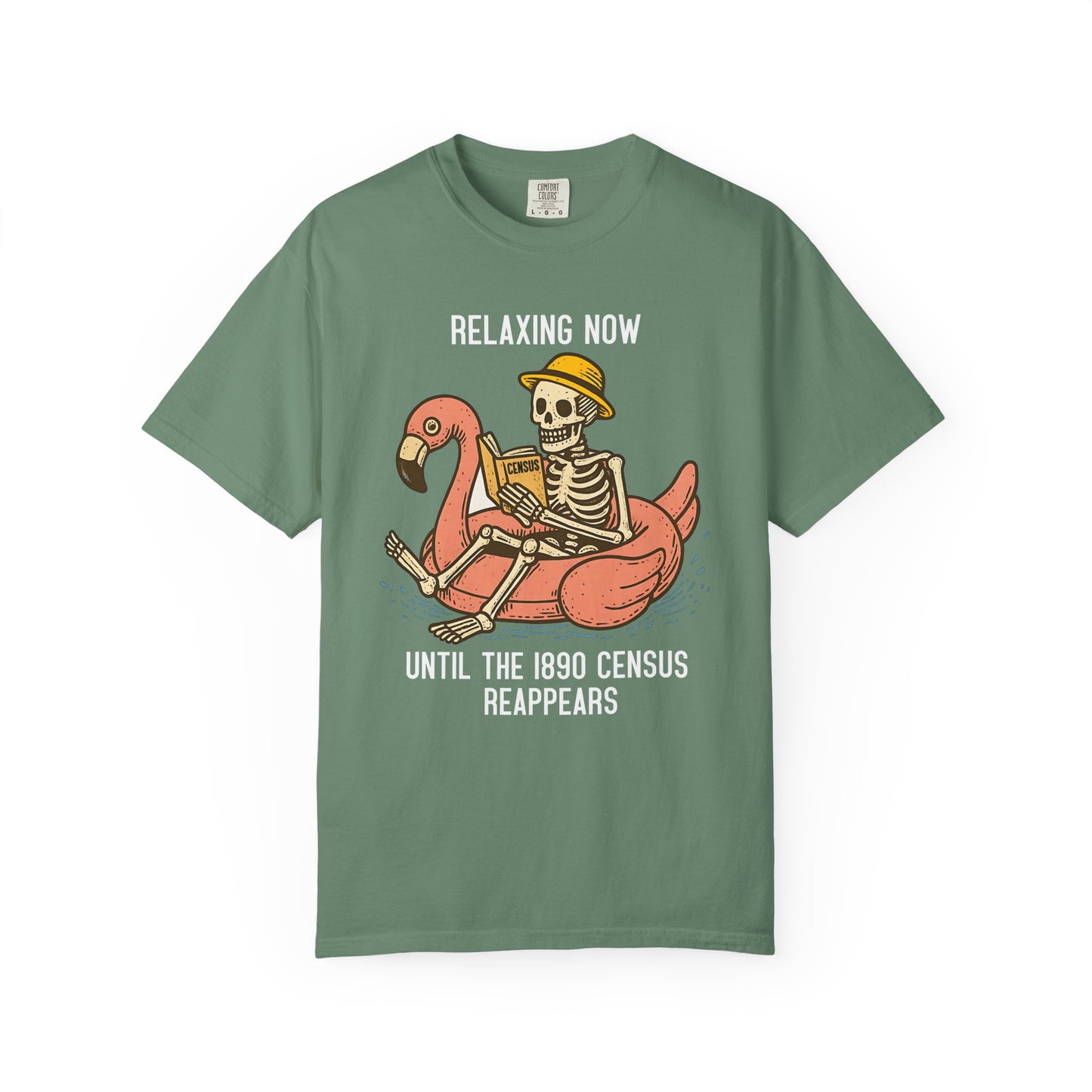 Relaxing Now Until the 1890 Census Reappears Funny T-Shirt