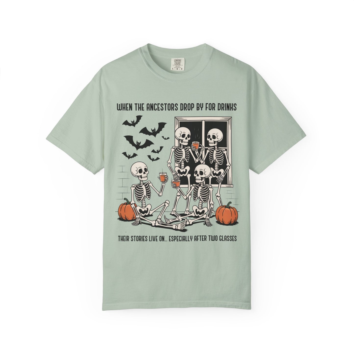 When the Ancestors Drop By for Drinks T-Shirt