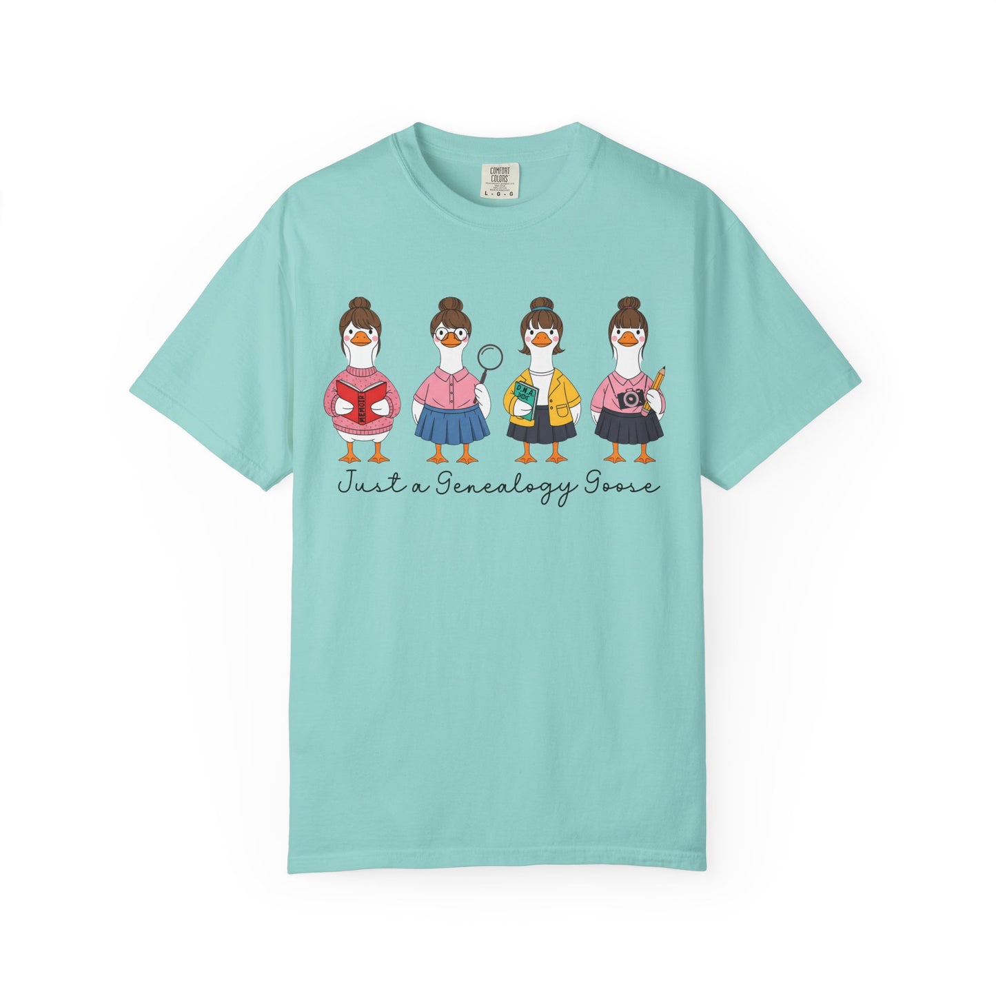 Just a Genealogy Goose Shirt