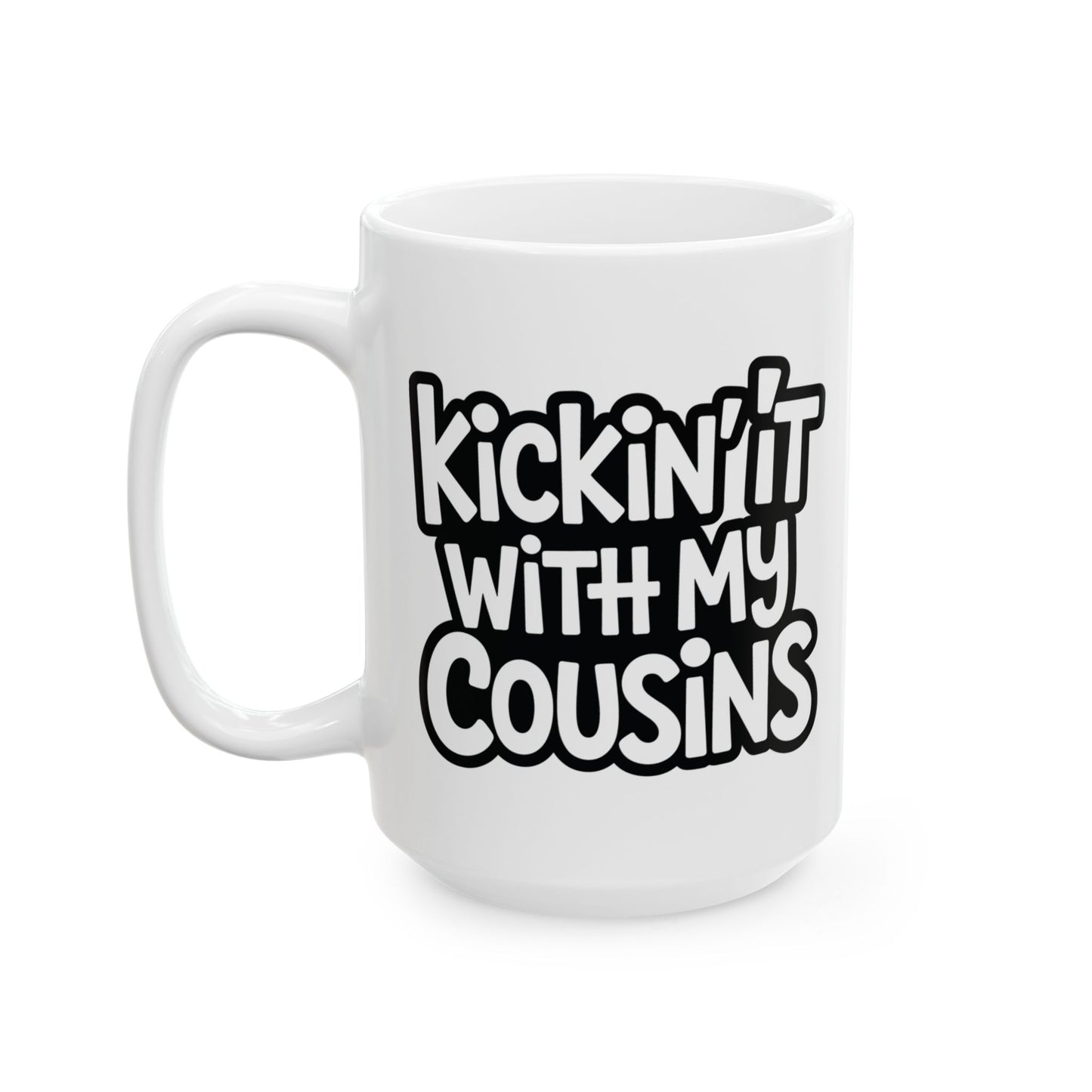 Kickin It With My Cousins Mug