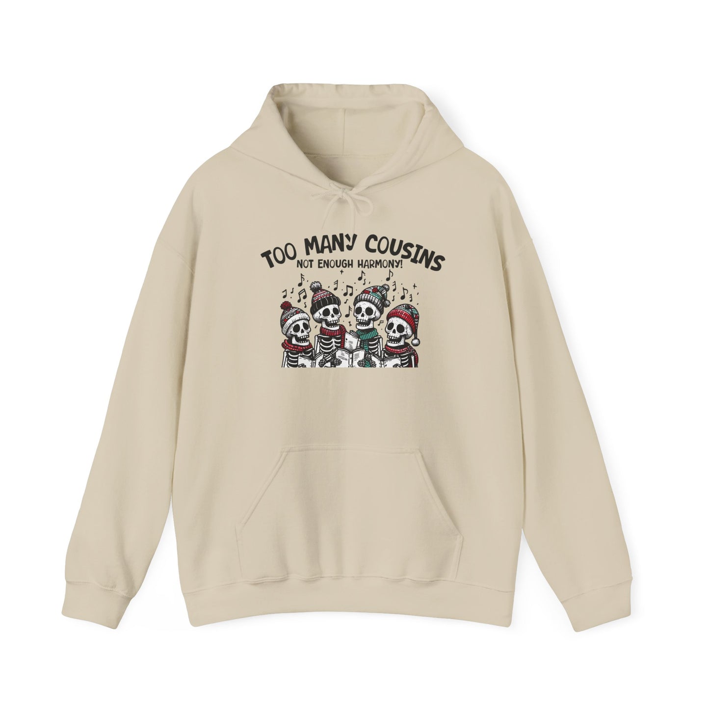 Too Many Cousins Not Enough Harmony Hoodie
