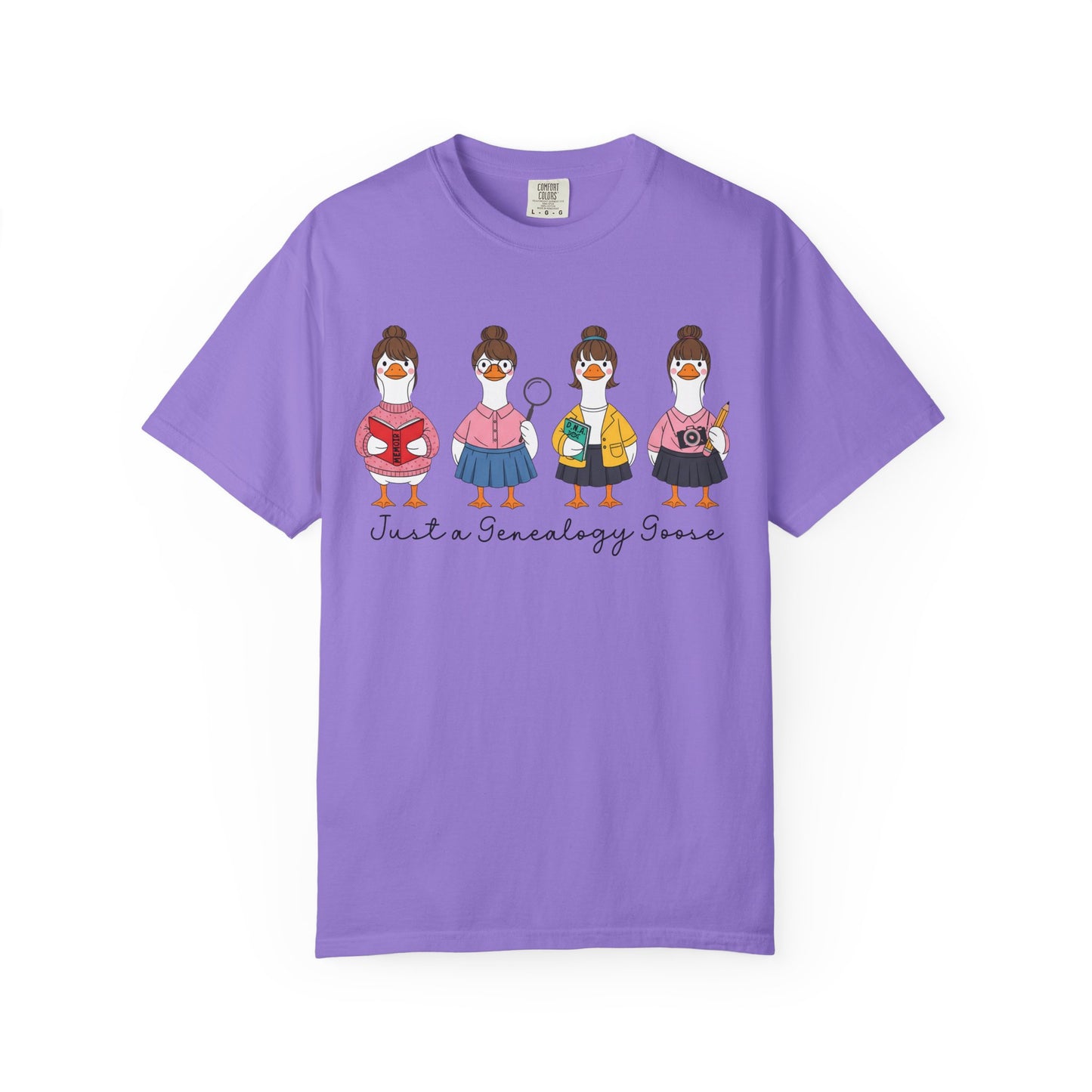 Just a Genealogy Goose Shirt