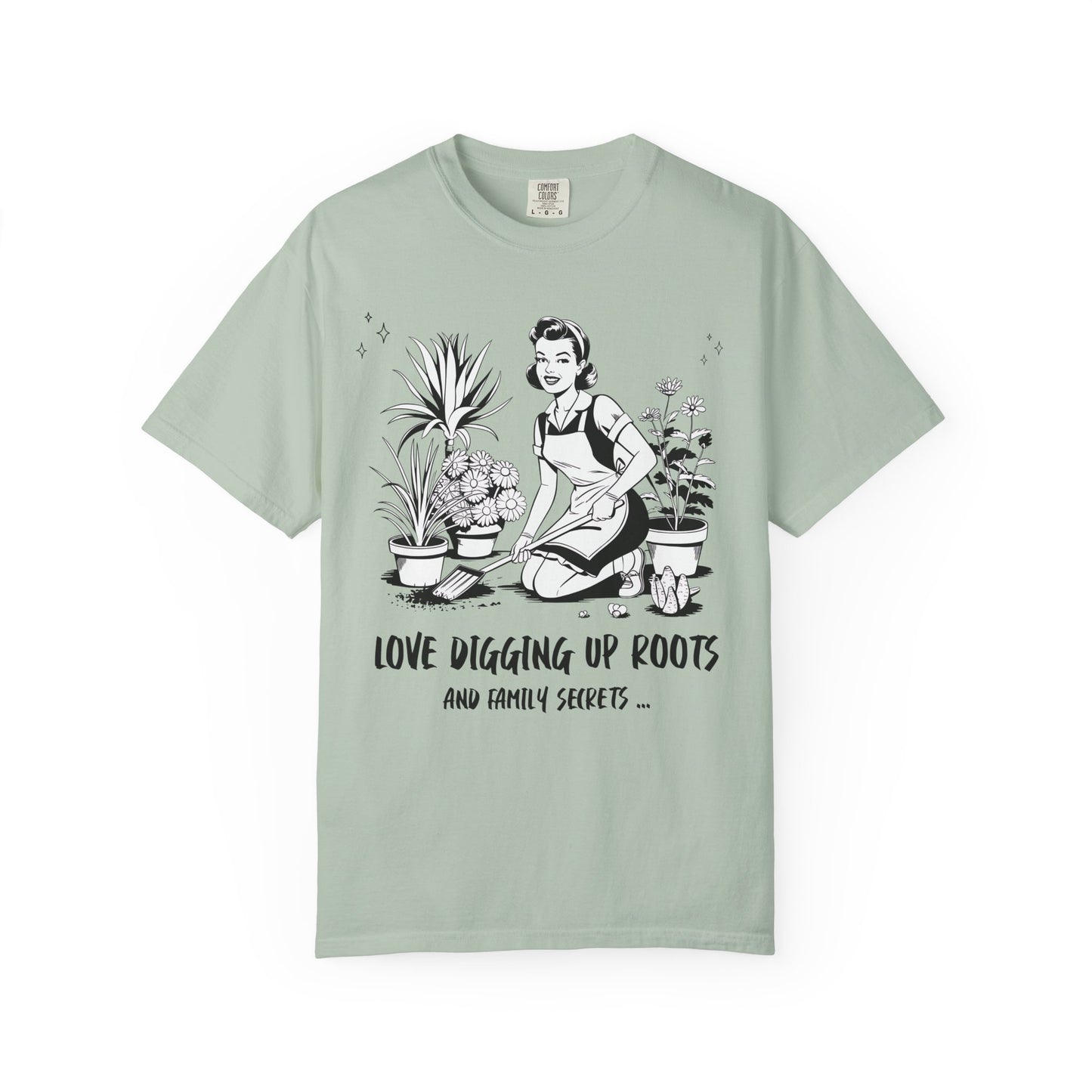 Love Digging Up Roots and Family Secrets T-Shirt
