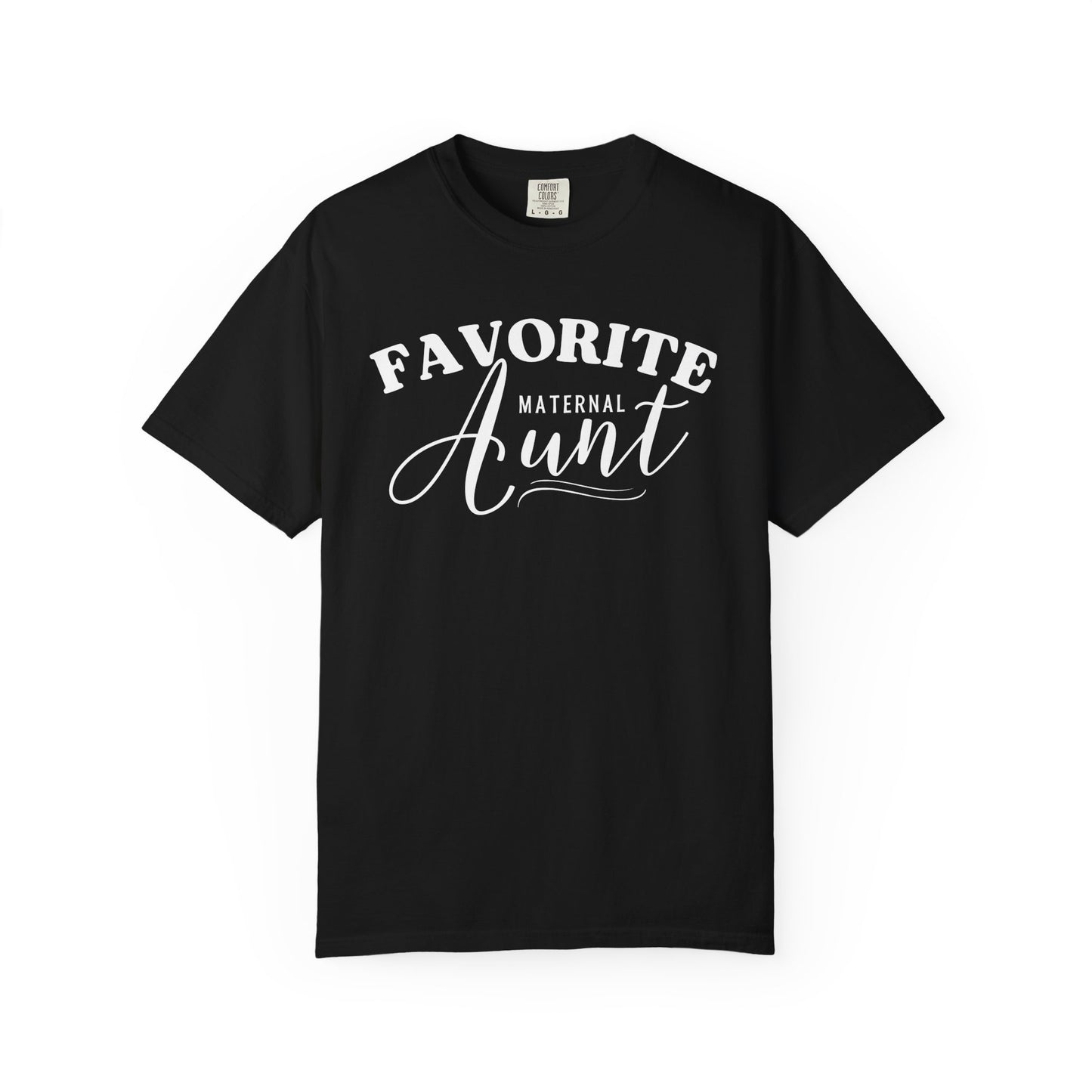 I'm the Favorite Maternal Aunt TShirt