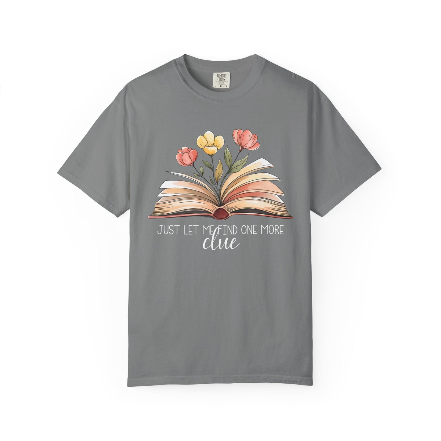 Just Let Me Find One More Clue T-Shirt