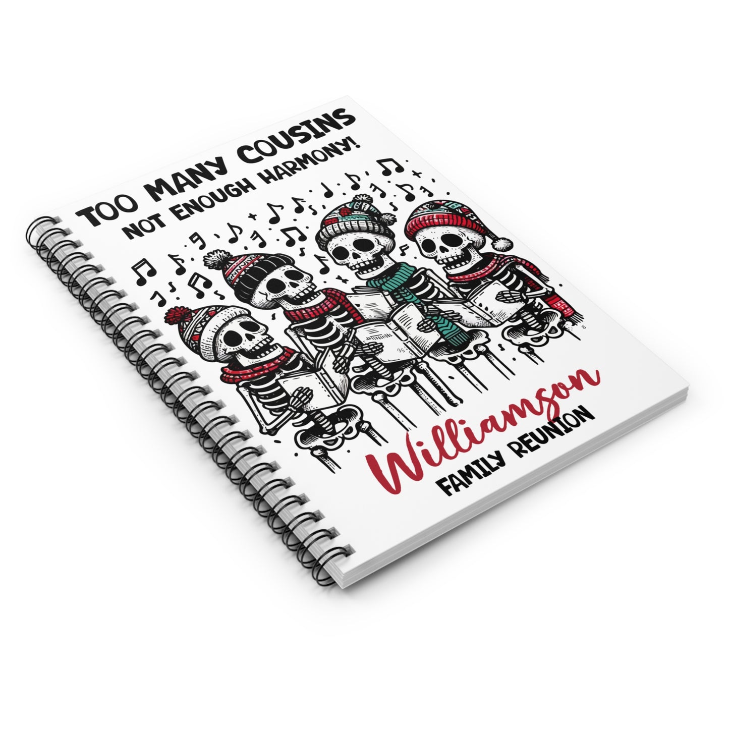 Too Many Cousins Not Enough Harmony Spiral Notebook