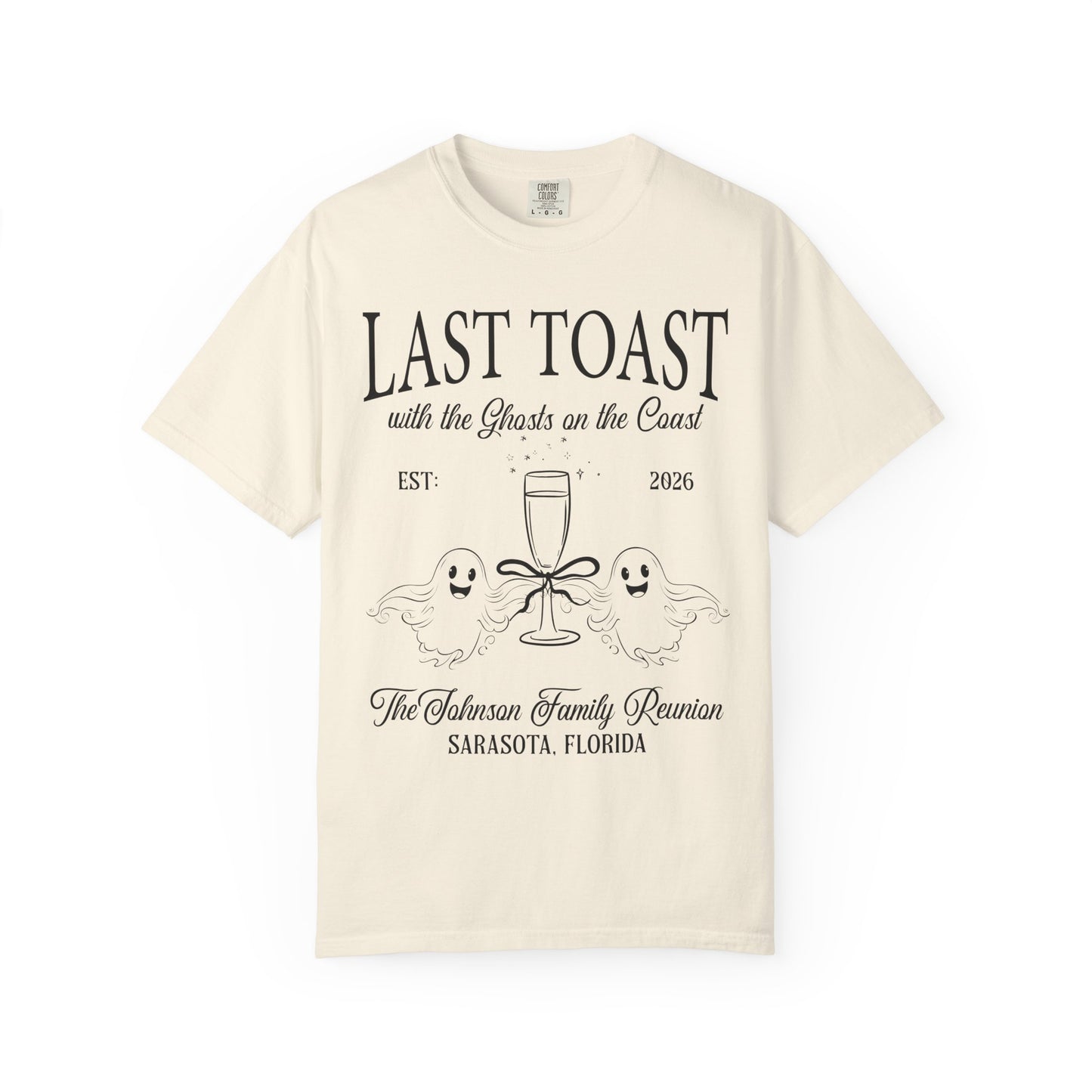 Last Toast With The Ghosts On The Coast Custom Family Reunion T-Shirt