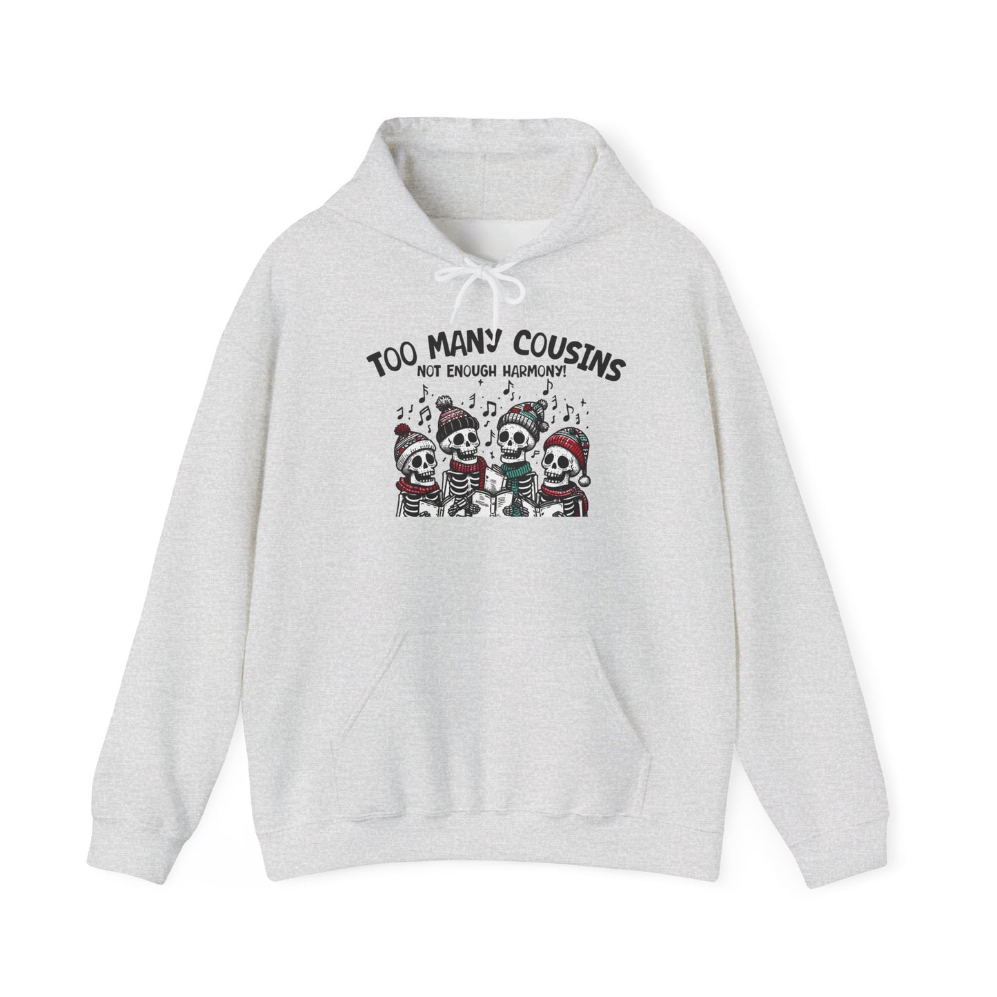 Too Many Cousins Not Enough Harmony Hoodie