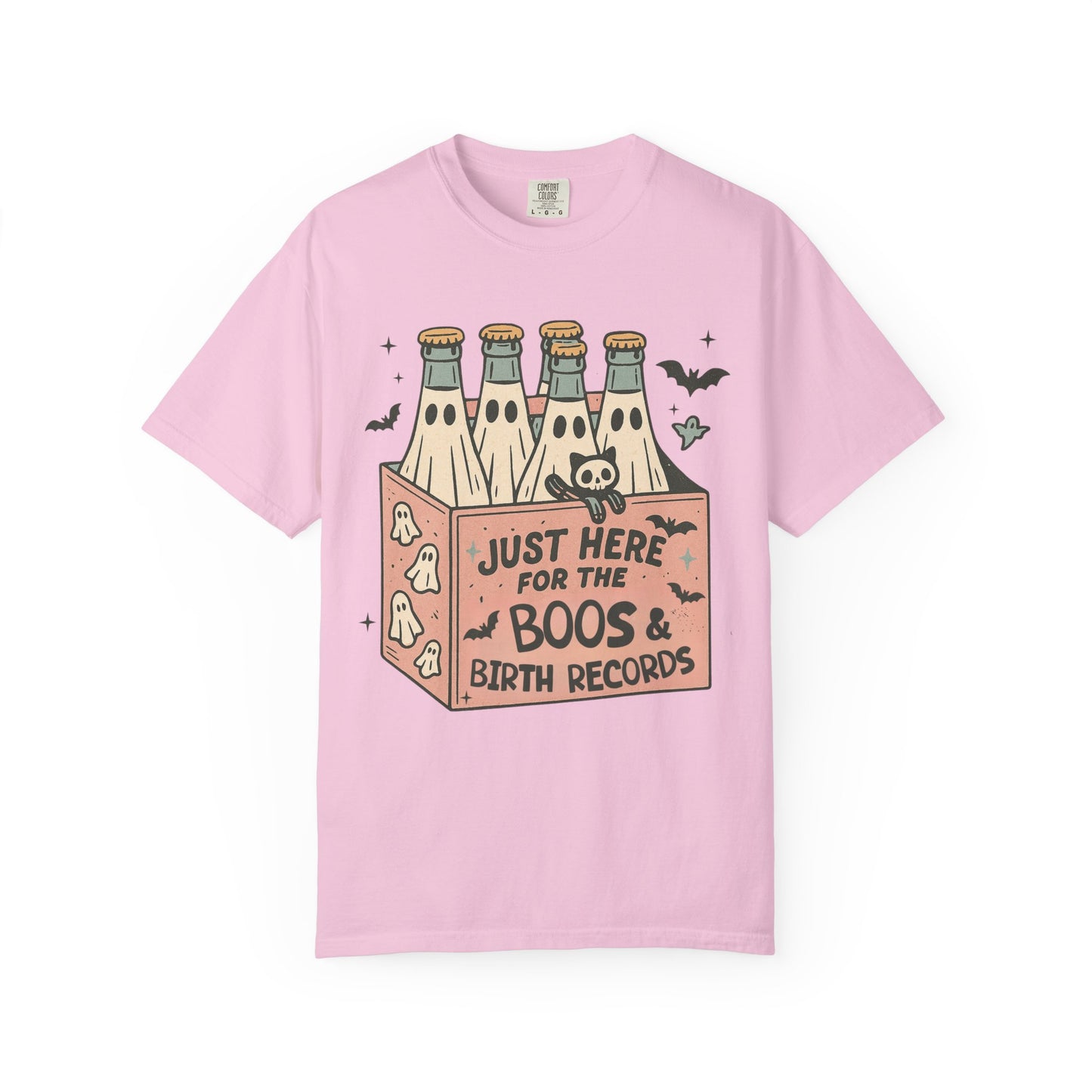 Just Here for the Boos and Birth Records TShirt