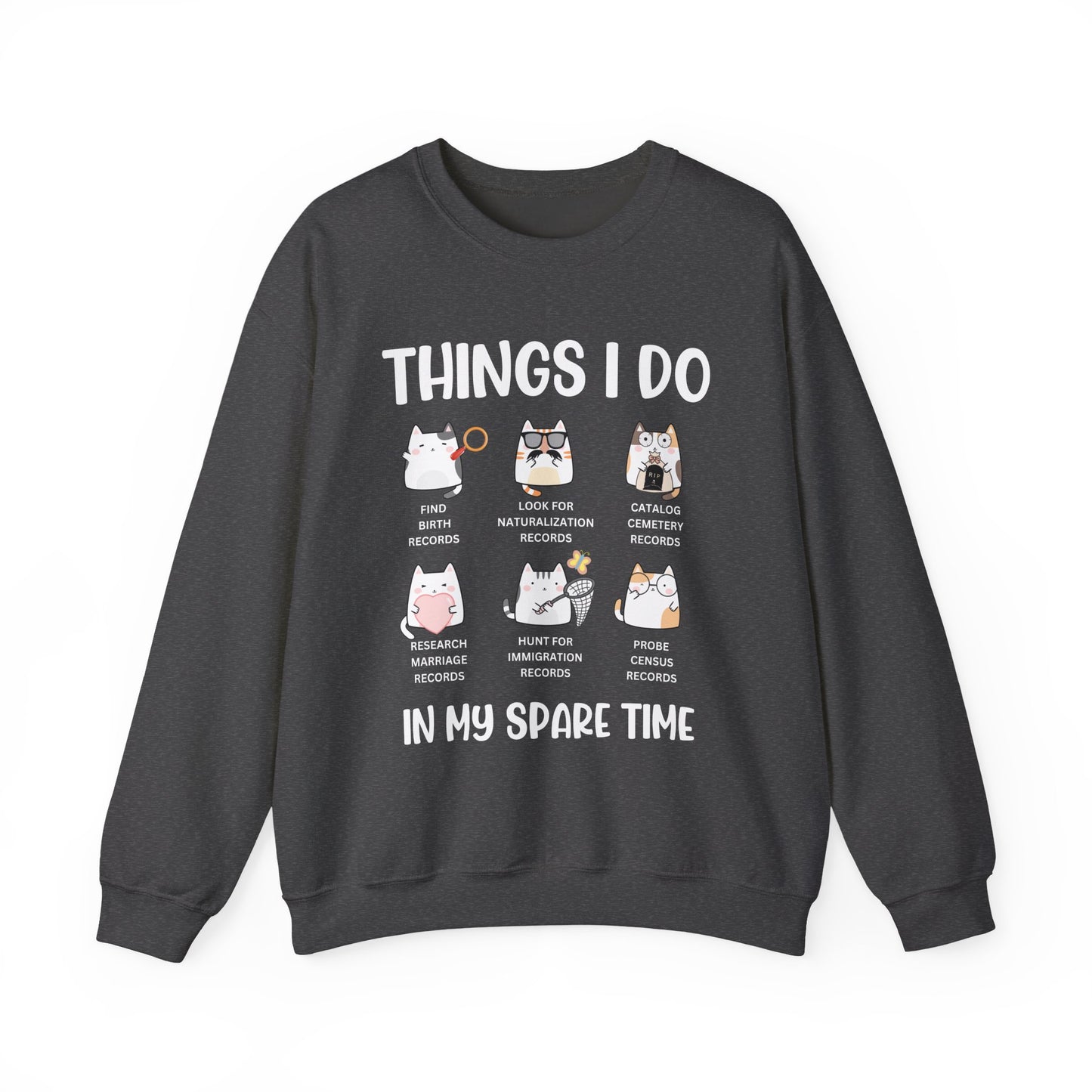 Things I Do in my Spare Time Sweatshirt