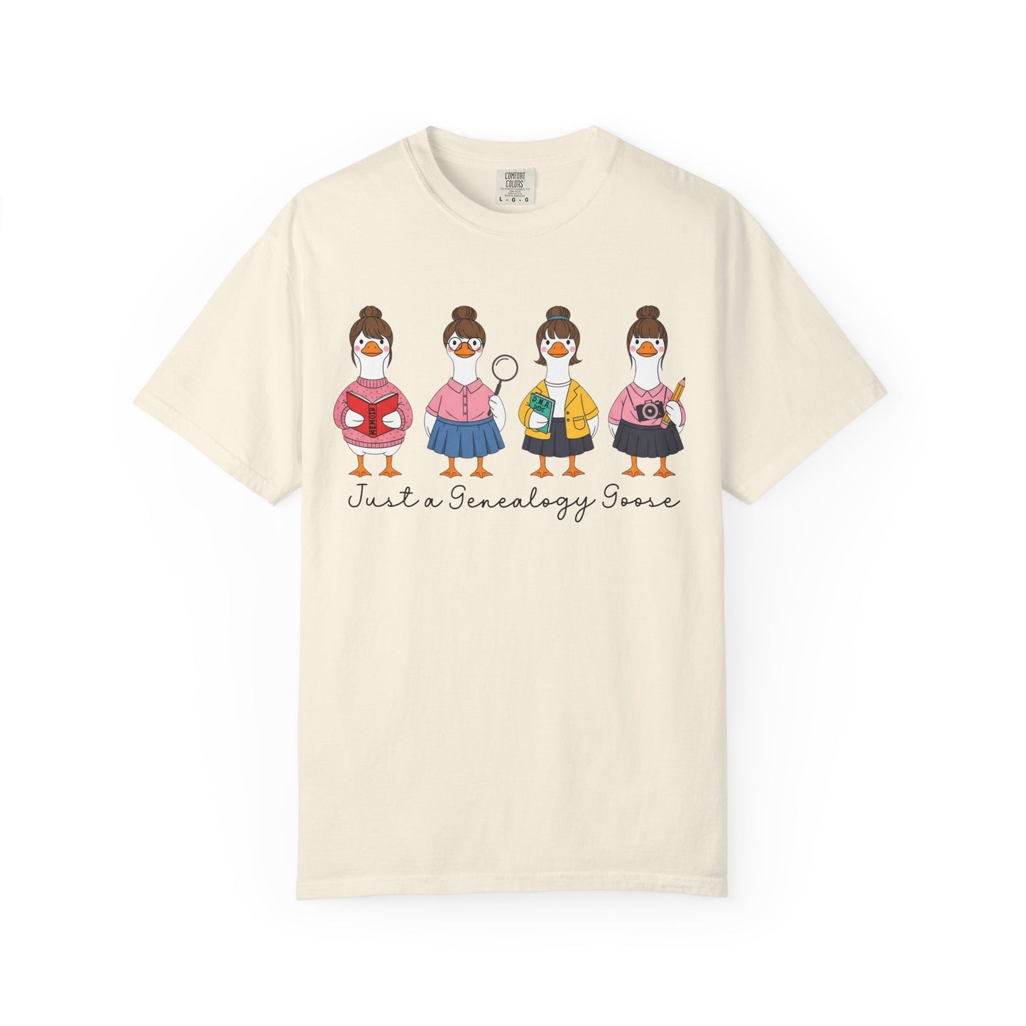 Just a Genealogy Goose Shirt