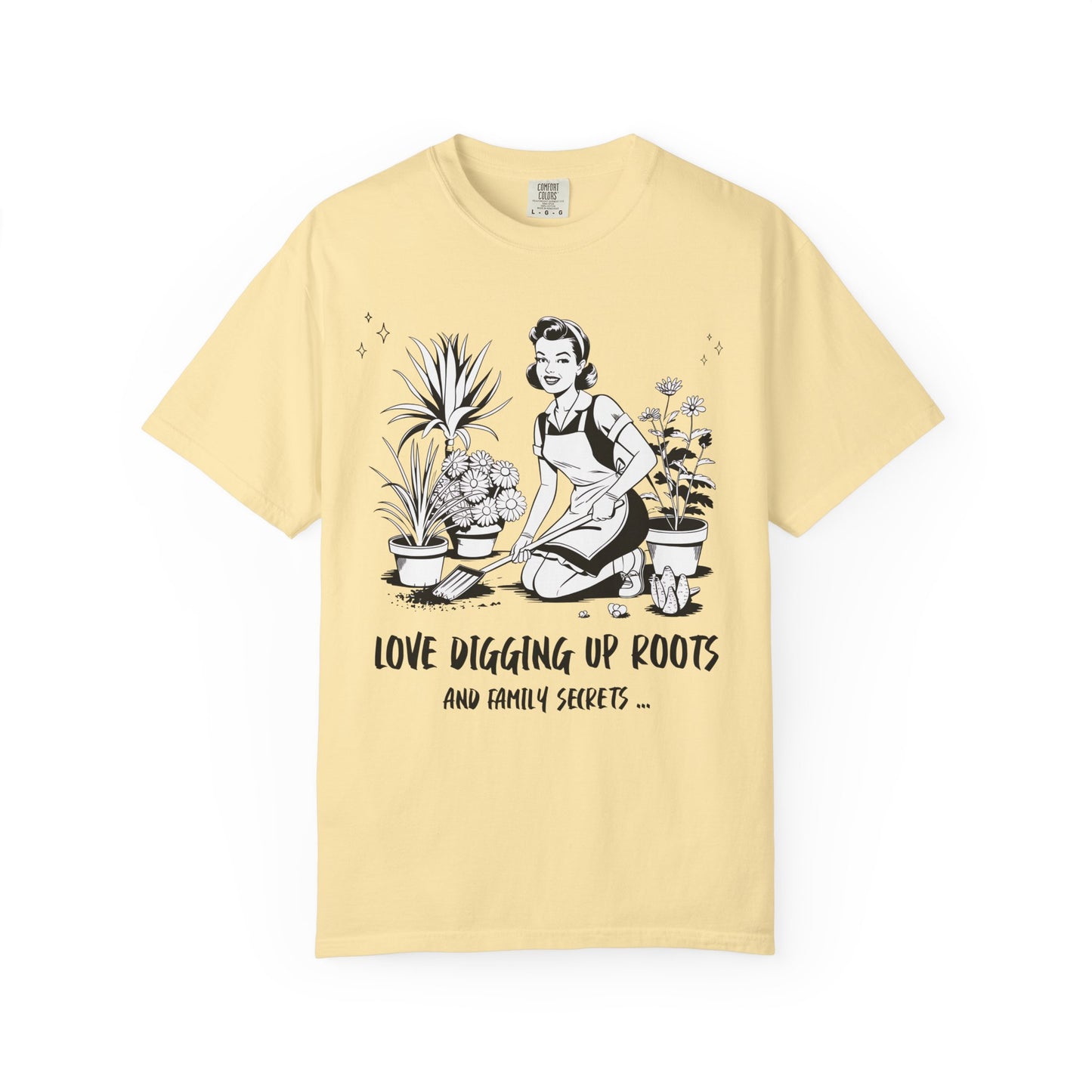 Love Digging Up Roots and Family Secrets T-Shirt