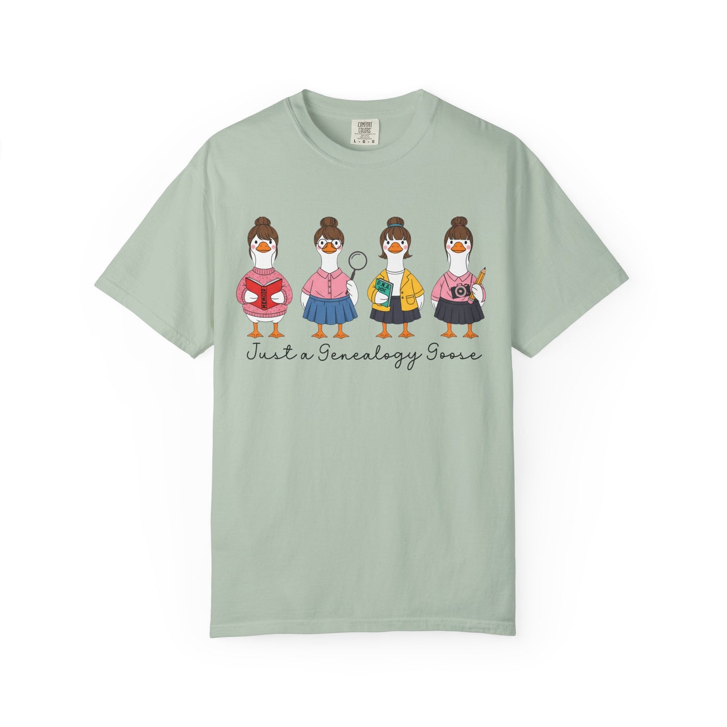 Just a Genealogy Goose Shirt