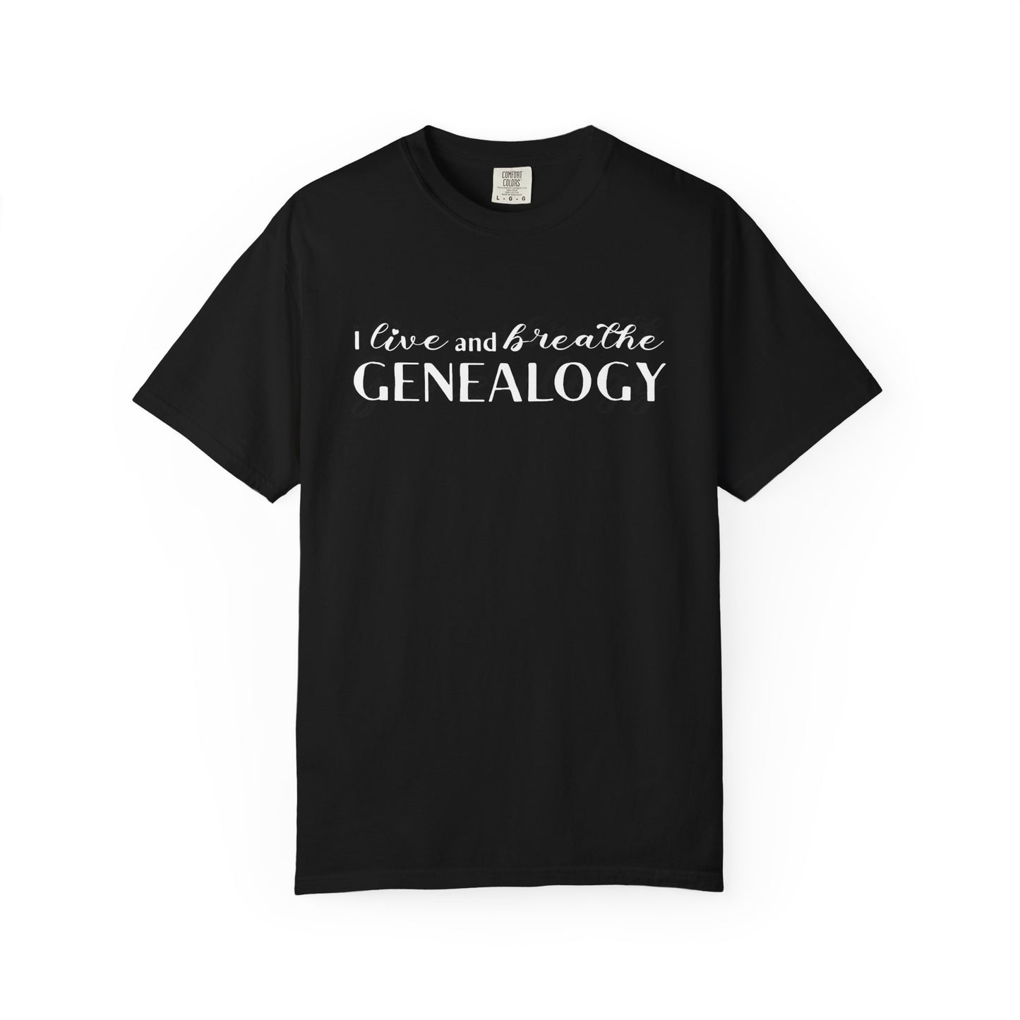 I Live and Breathe Genealogy Shirt