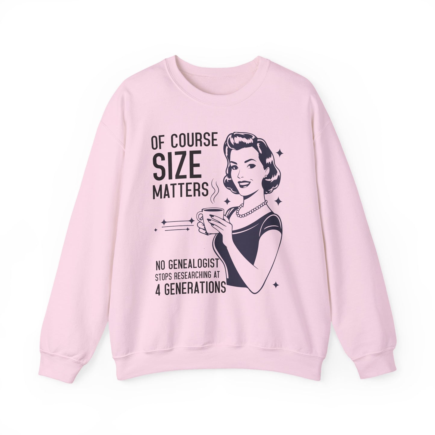 Size Maters Funny Genealogy Sweatshirt