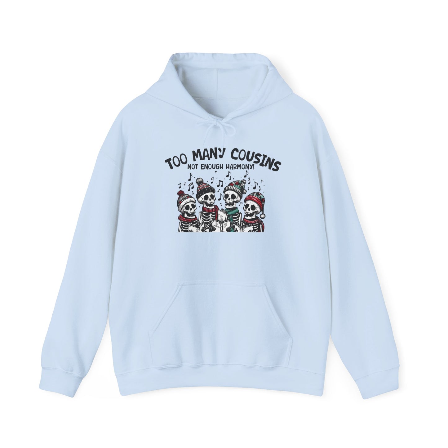 Too Many Cousins Not Enough Harmony Hoodie