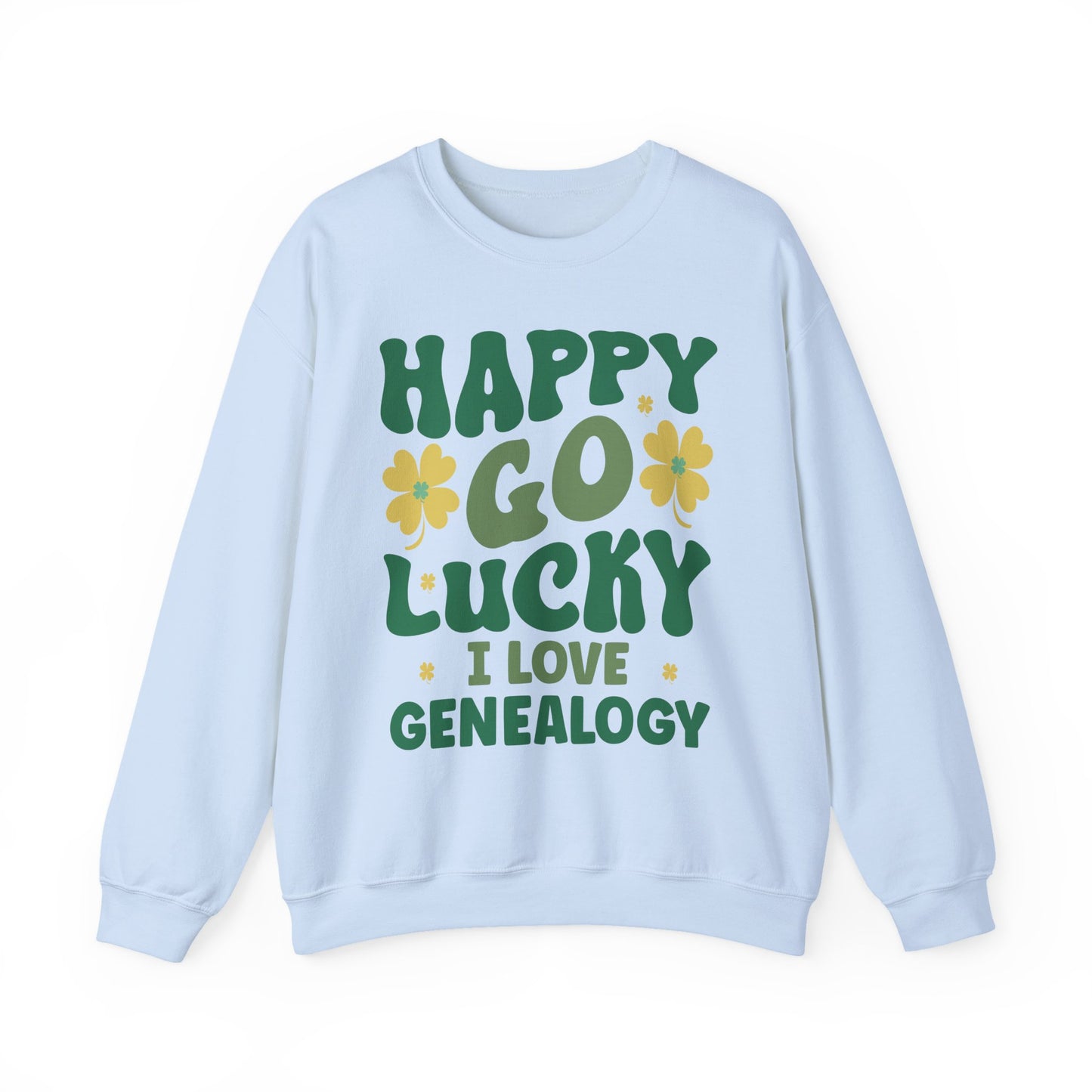 Happy Go Lucky Genealogy Sweatshirt