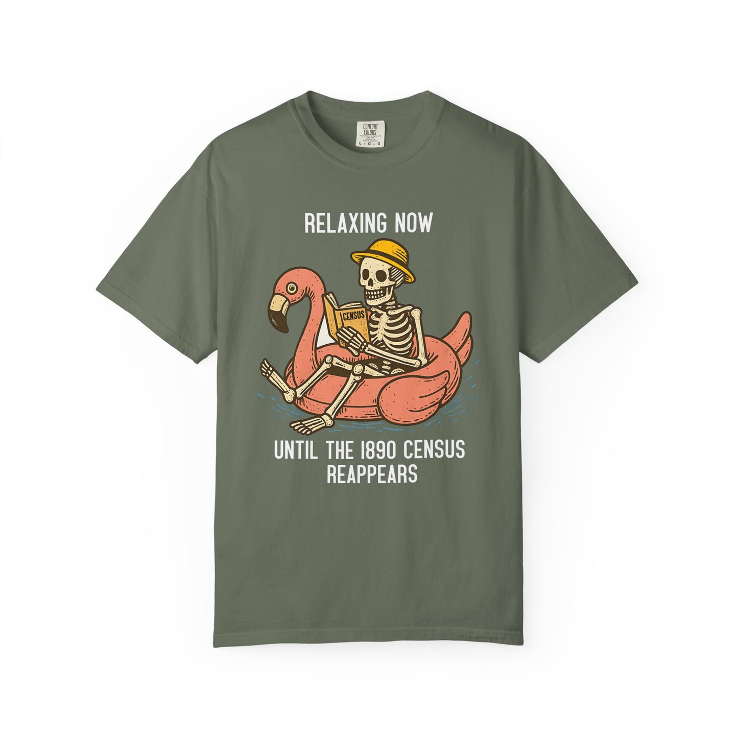 Relaxing Now Until the 1890 Census Reappears Funny T-Shirt