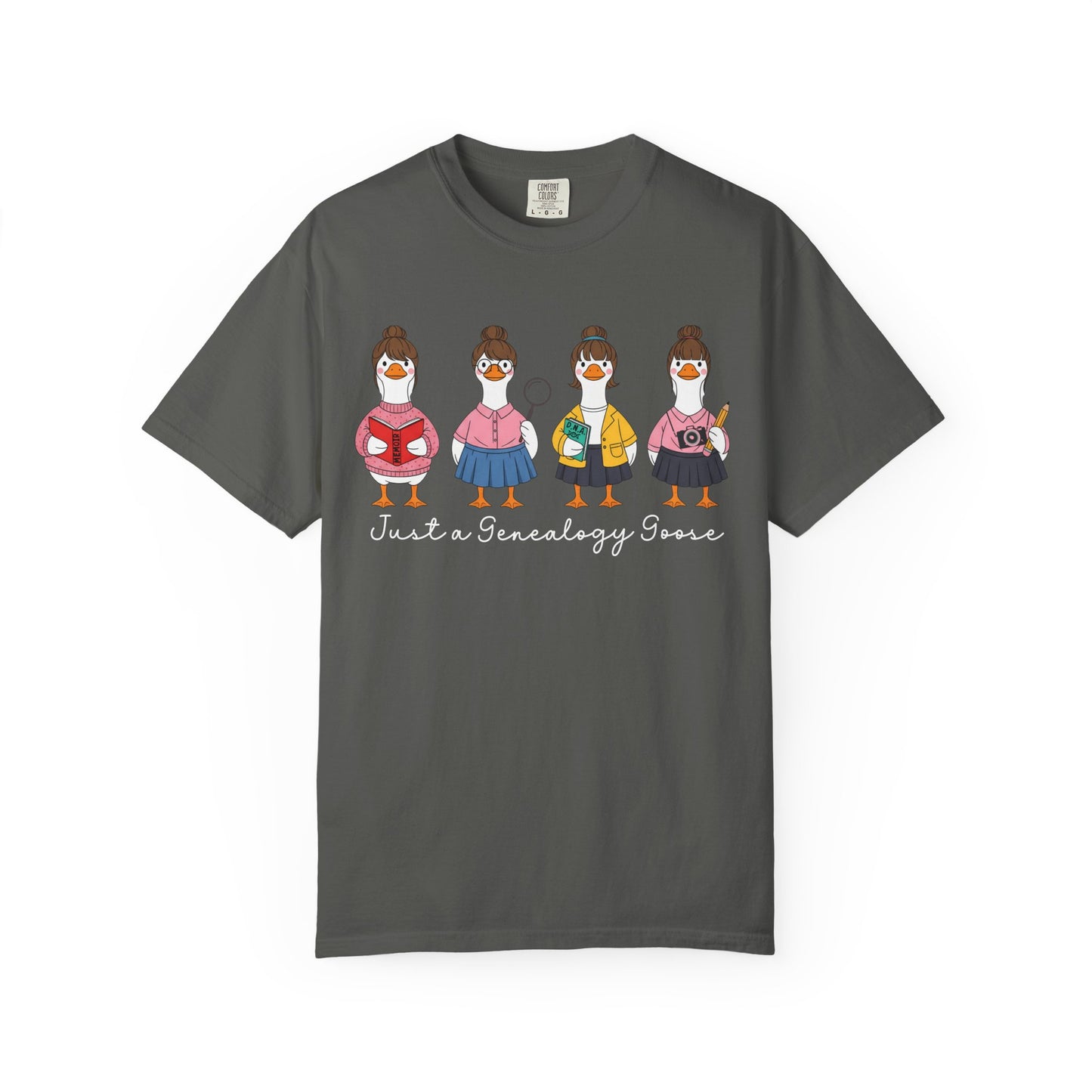 Just a Genealogy Goose Shirt