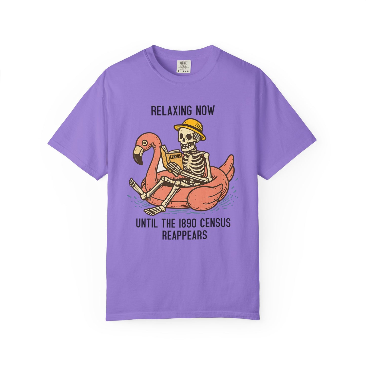 Relaxing Now Until the 1890 Census Reappears Funny T-Shirt