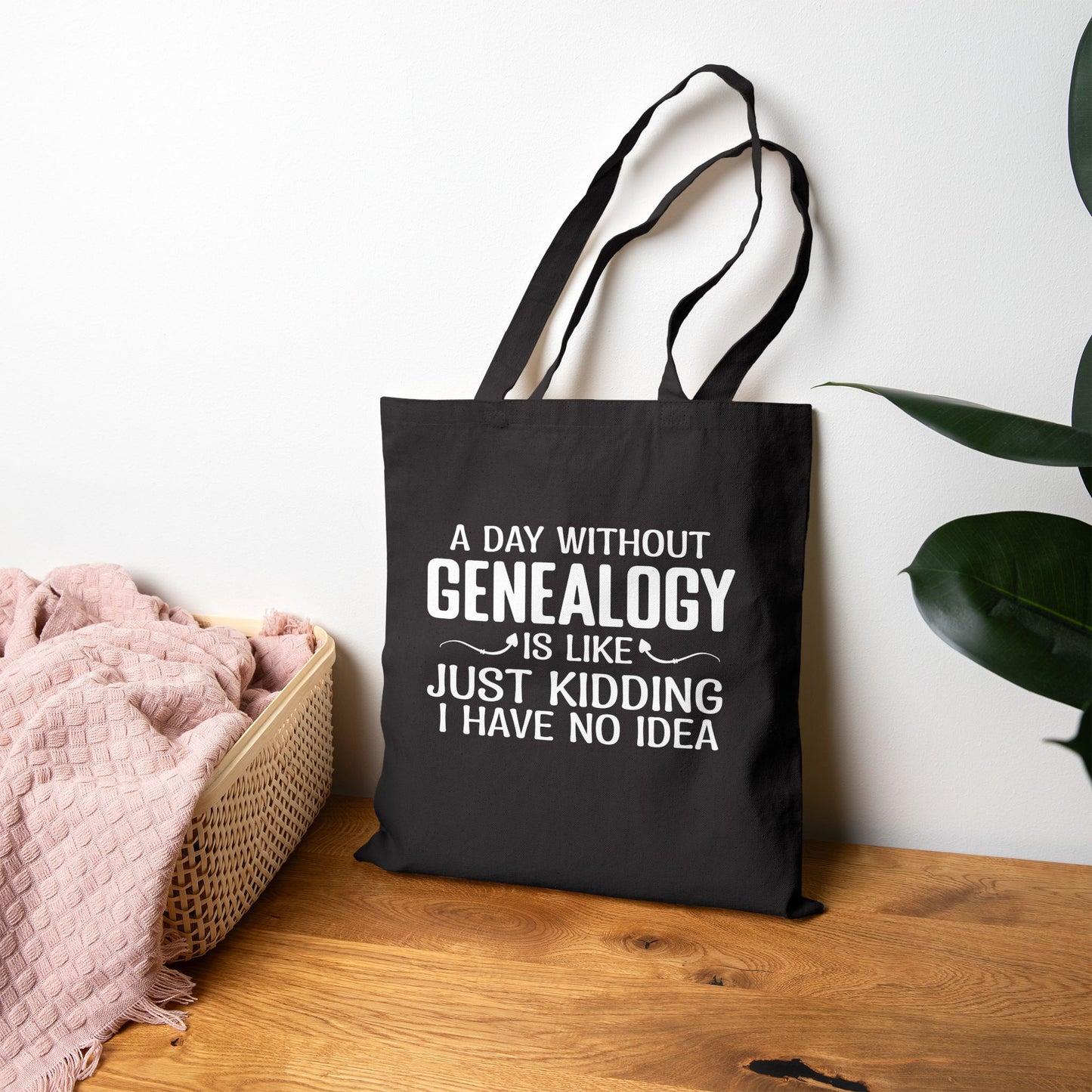 A Day Without Genealogy Tote