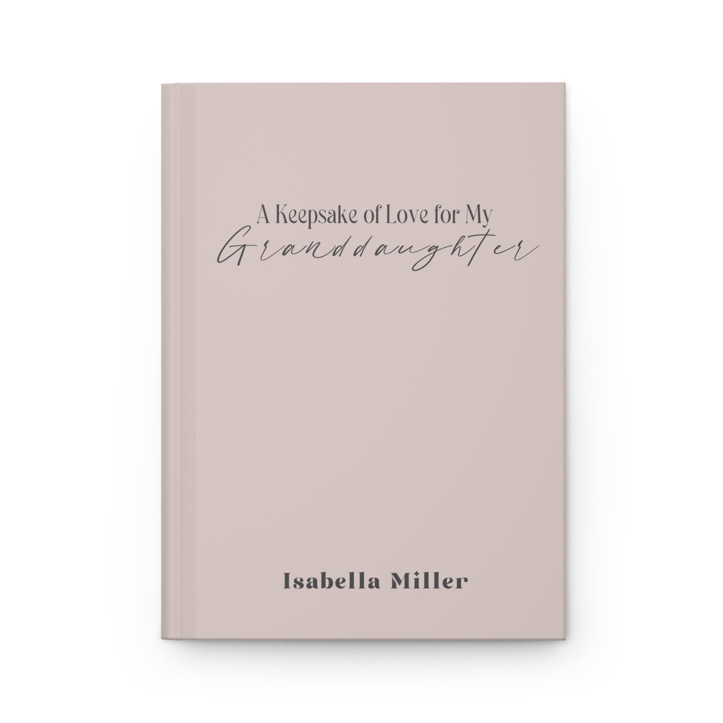 Personalized Name Journal A Keepsake of Love for my Granddaughter