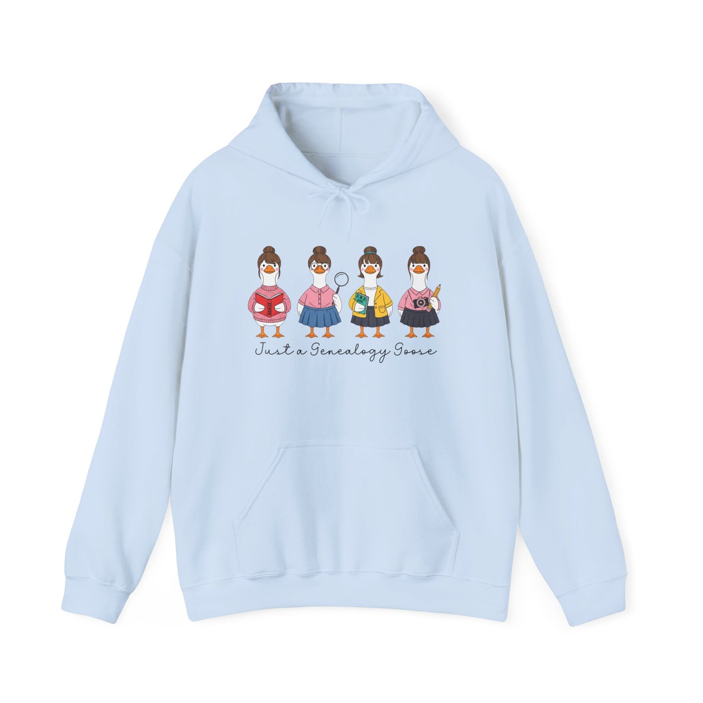 Just a Genealogy Goose Hoodie