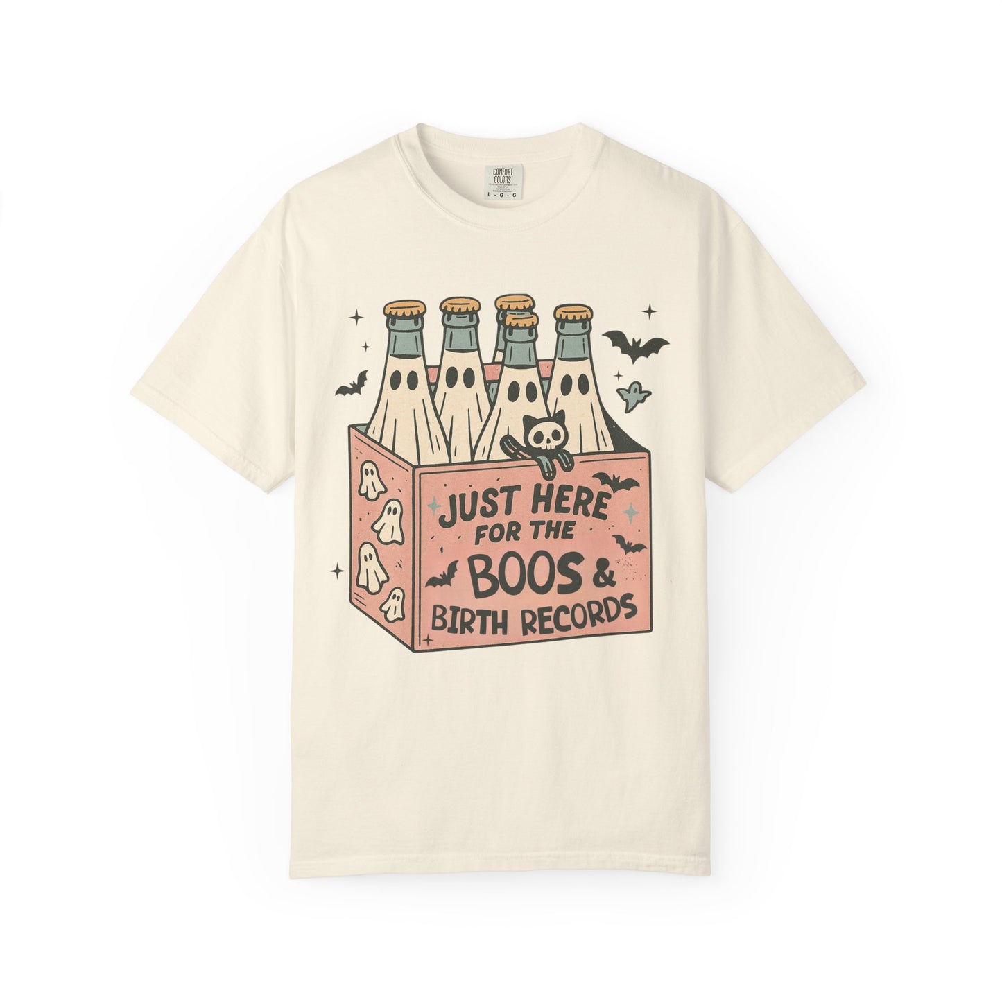 Just Here for the Boos and Birth Records TShirt