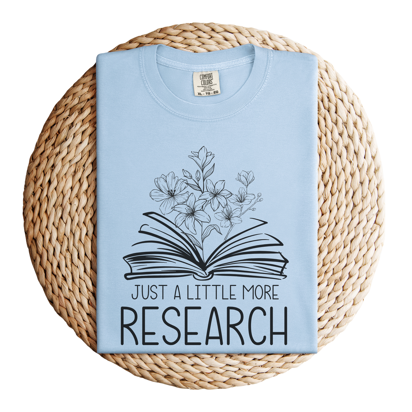 Just Little More Research Genealogy T-Shirt