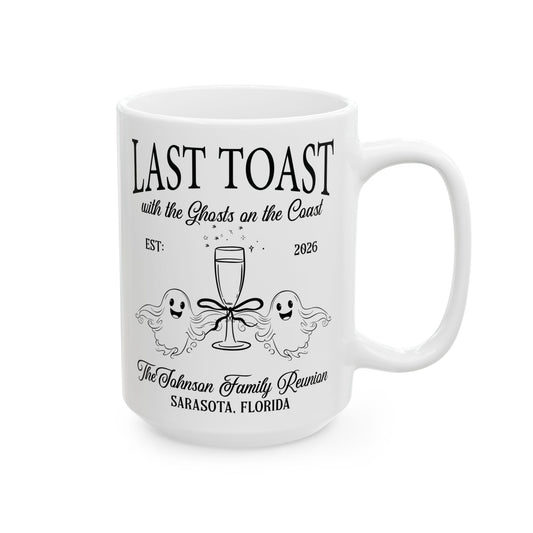 Last Toast With The Ghosts on the Coast Custom Reunion Mug