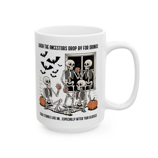 When the Ancestors Drop By for Drinks Mug