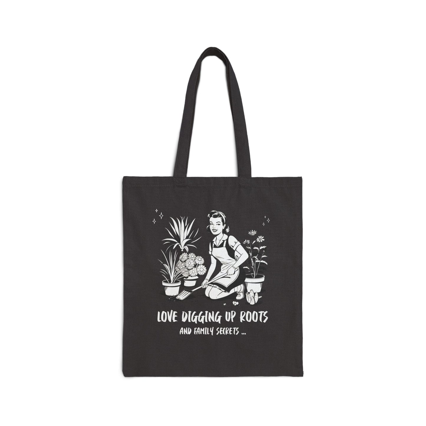 Love Digging Up Roots and Family Secrets Tote Bag