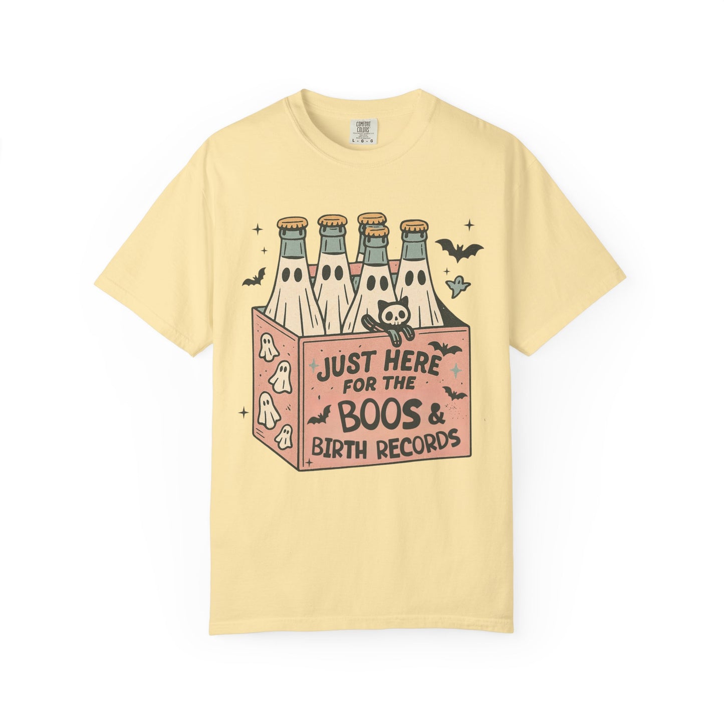 Just Here for the Boos and Birth Records TShirt
