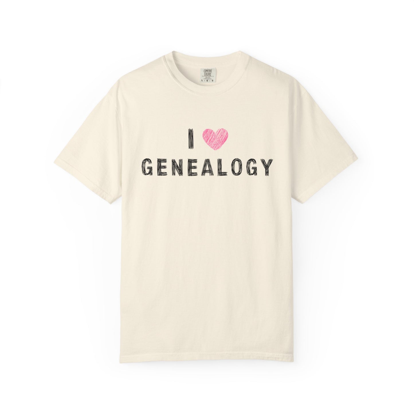 I Love Genealogy Comfort Colors Genealogy T-Shirt