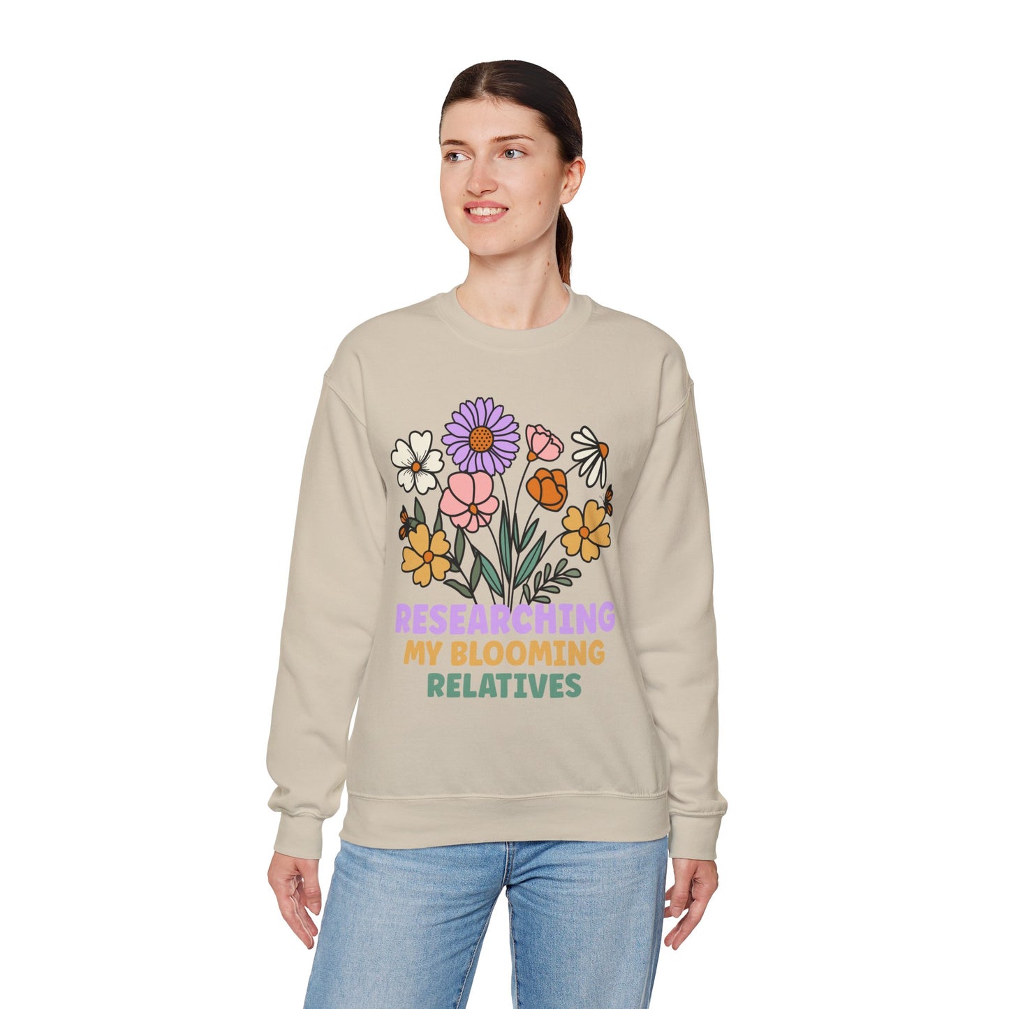 Researching My Blooming Relatives Sweatshirt