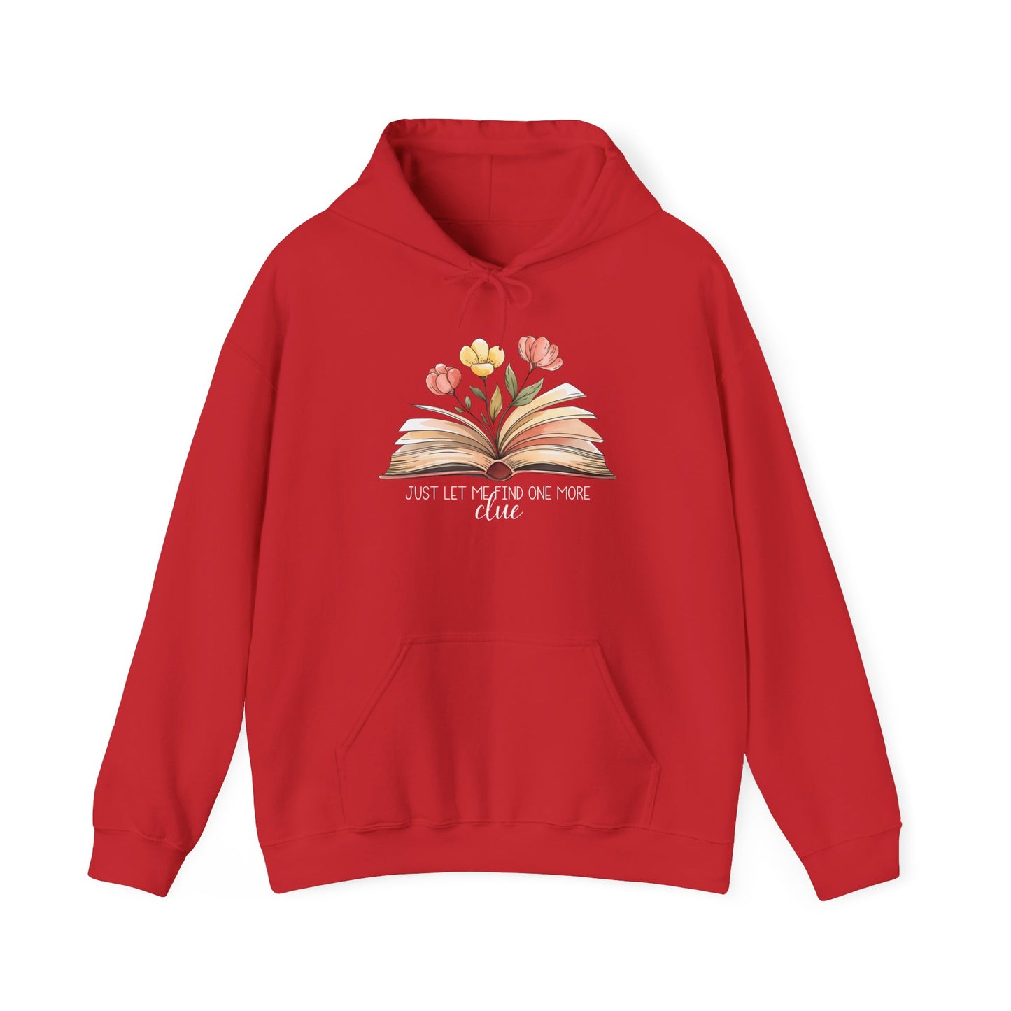 Just Let me Search for one more Clue Hoodie