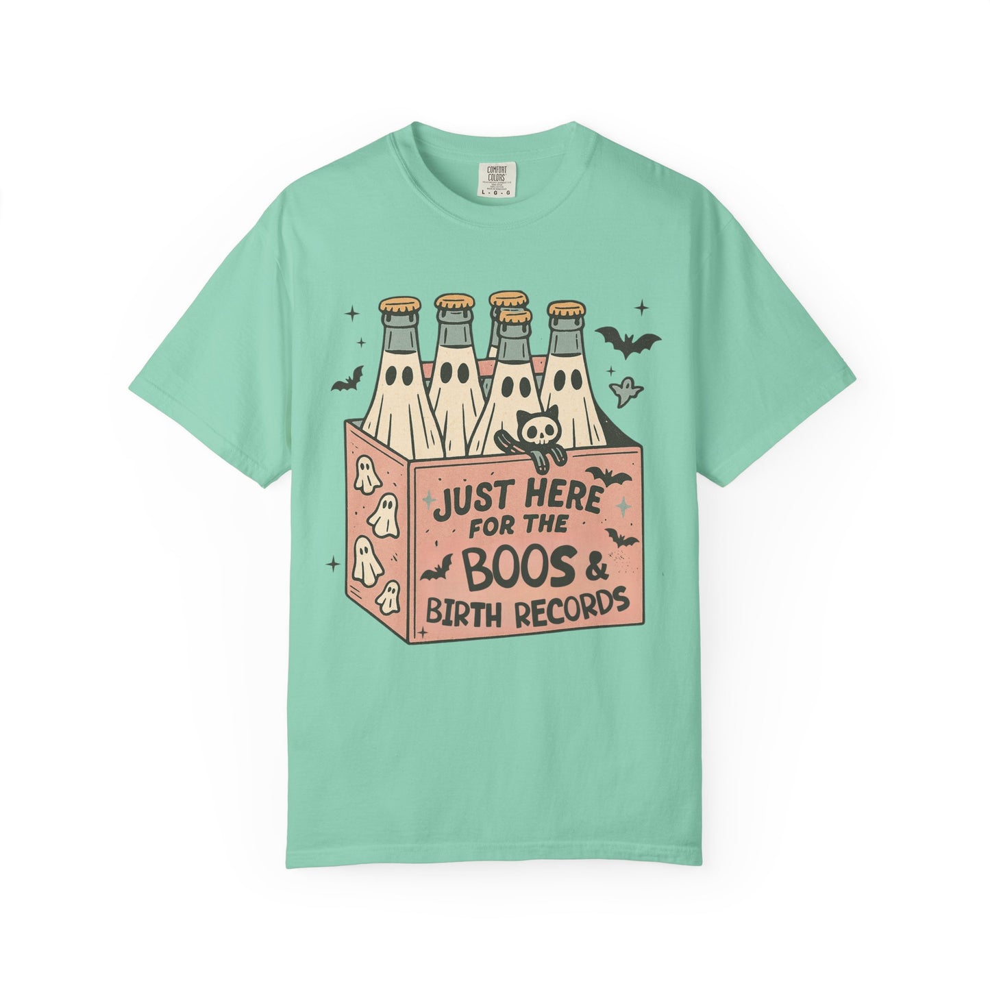 Just Here for the Boos and Birth Records TShirt