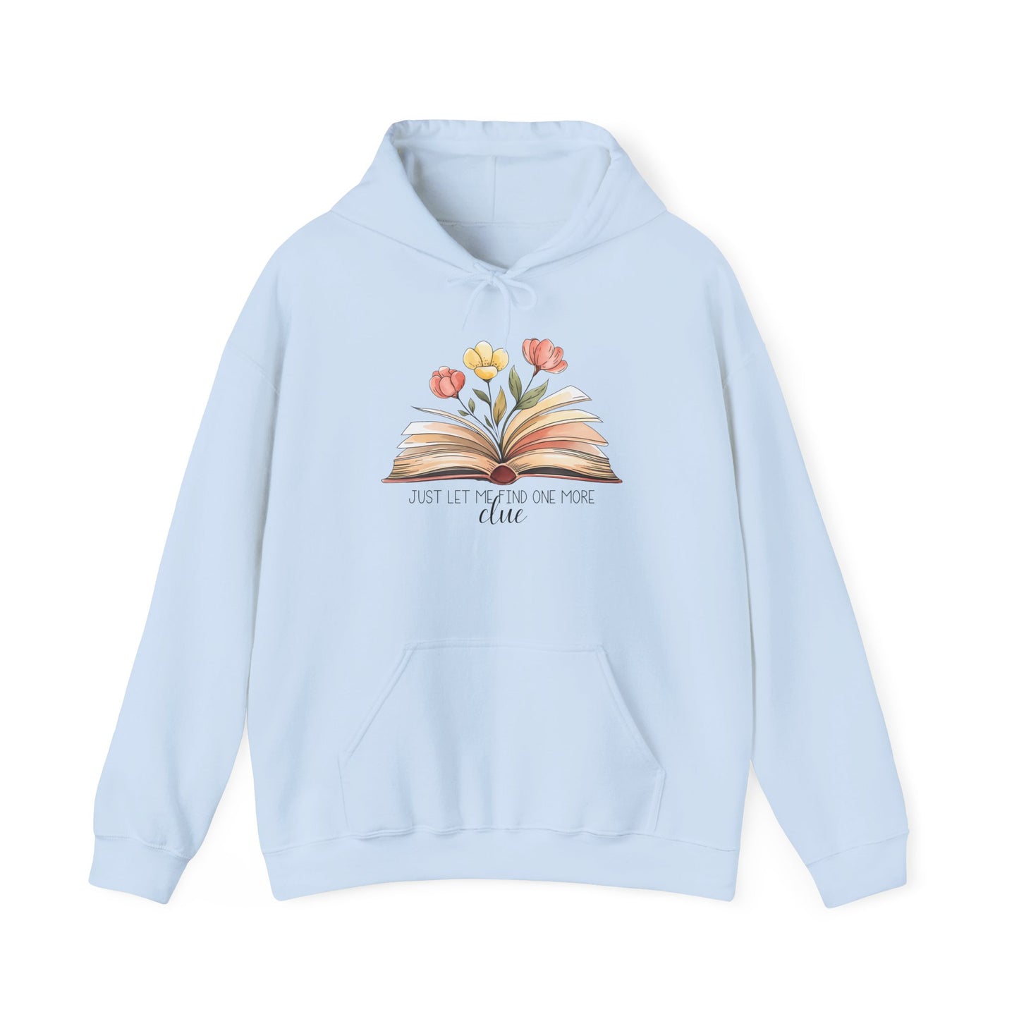 Just Let me Search for one more Clue Hoodie