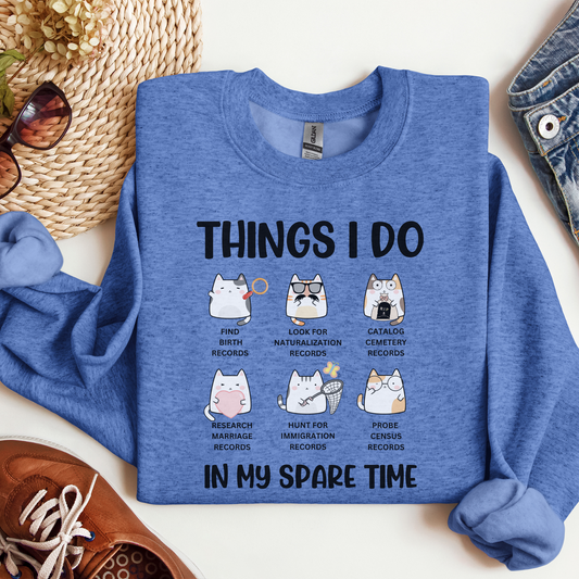 Things I Do in my Spare Time Sweatshirt
