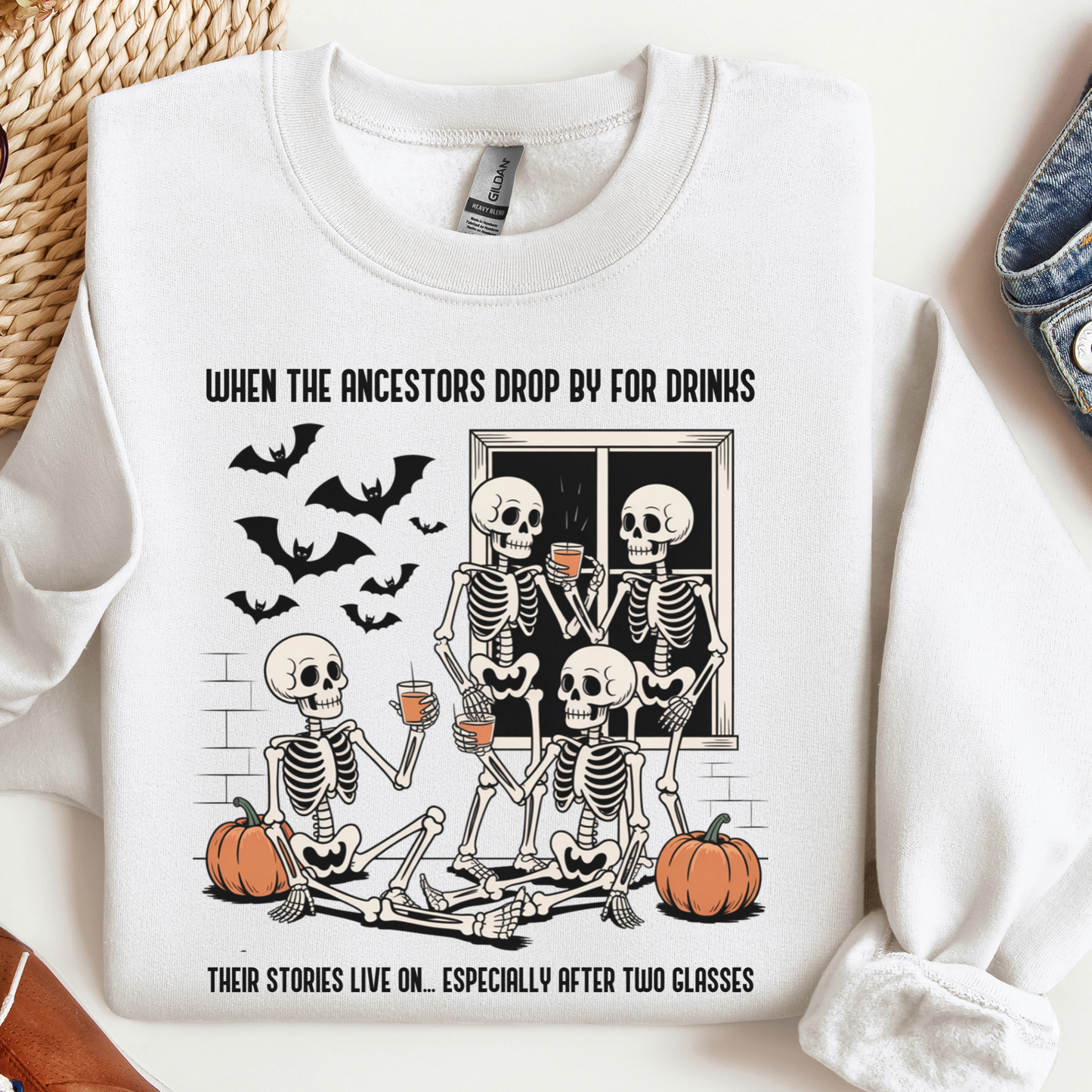 When the Ancestors Drop By for Drinks Sweatshirt