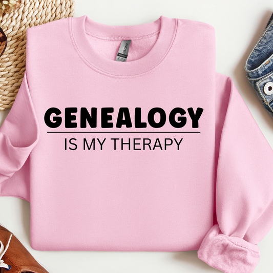 Genealogy Is My Therapy Sweatshirt