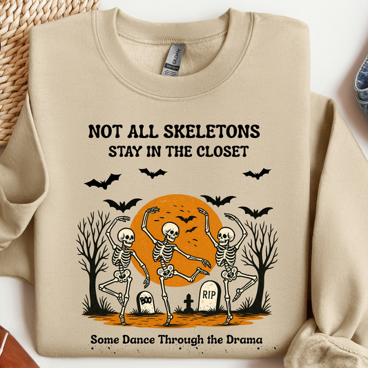 Not All Skeletons Stay in the Closet Sweatshirt