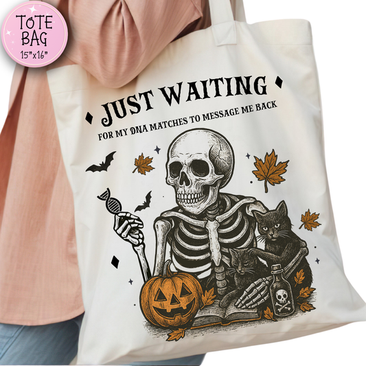Just Waiting for DNA Matches Tote Bag