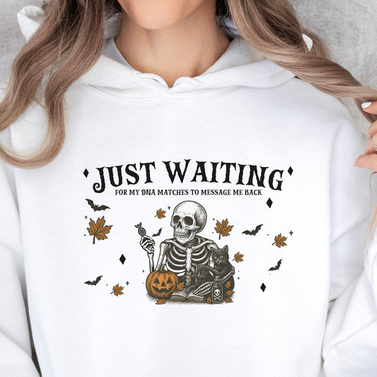 Just Waiting For My DNA Matches Hoodie