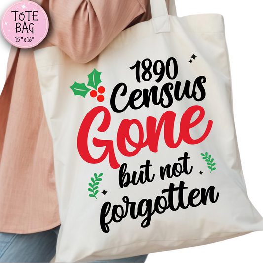 1890 Census Gone But Not Forgotten Tote Bag