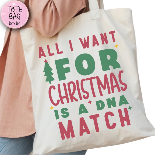 All I Want for Christmas Is a DNA Match Tote Bag