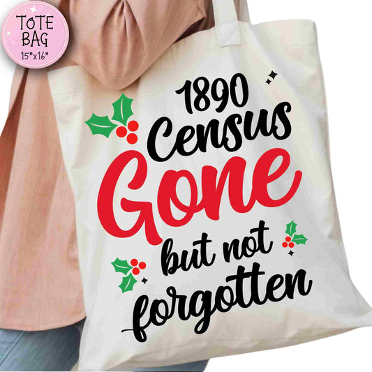 1890 Census Gone But Not Forgotten Tote Bag