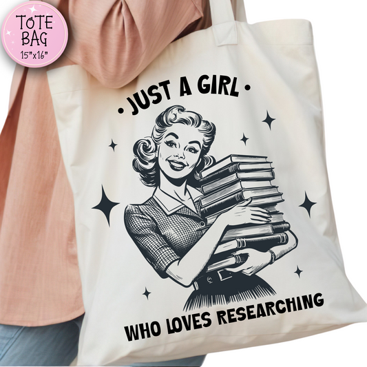 Just a Girl Who Loves Researching Tote Bag