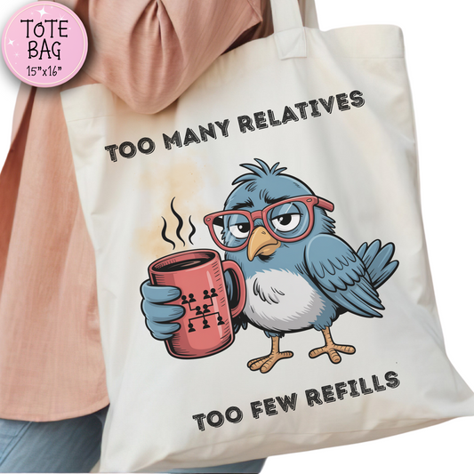 Funny Too Many Relatives Tote Bag