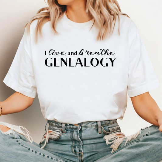 I Live and Breathe Genealogy Shirt